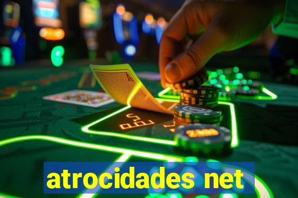 atrocidades net